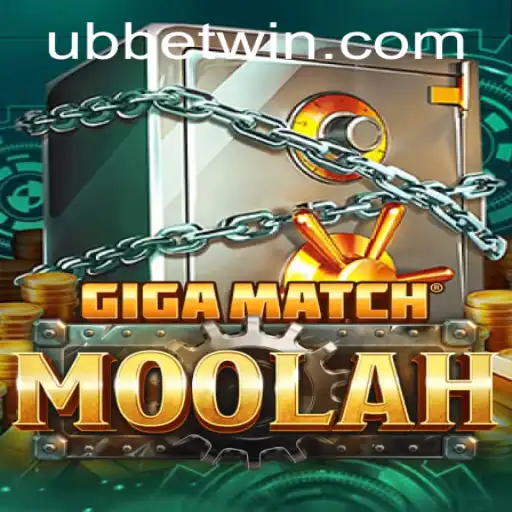 GigaMatchMoolah: The Rising Star in Online Gaming with UBBet