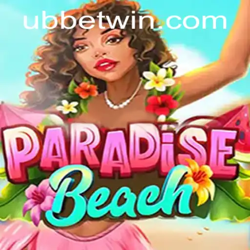 Explore the Exciting World of ParadiseBeach: A Guide to UBBet's Latest Sensation