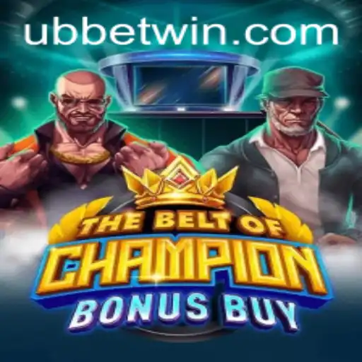 Exploring TheBeltOfChampionBonusBuy: A New Era in Gaming with UBBet